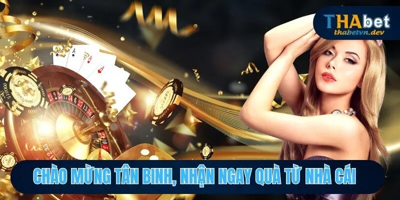 Khuyến Mãi THABET Giúp X2 Tiền Nạp, Rinh Ngay Quà Khủng 2 Chào mừng tân binh, nhận ngay quà từ nhà cái